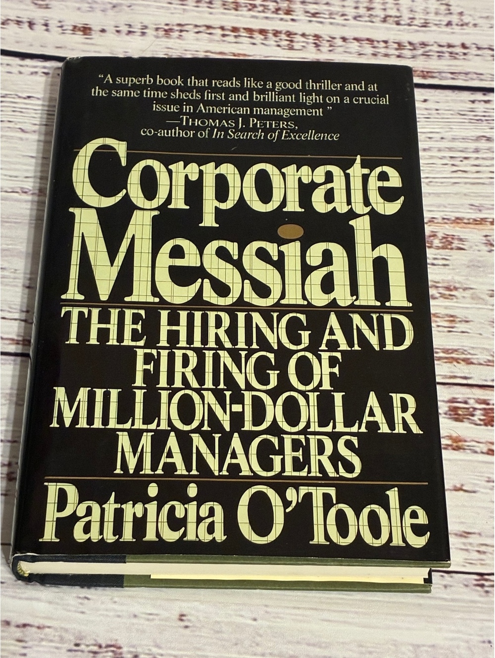Corporate Messiah by Patricia O'Toole Hardcover